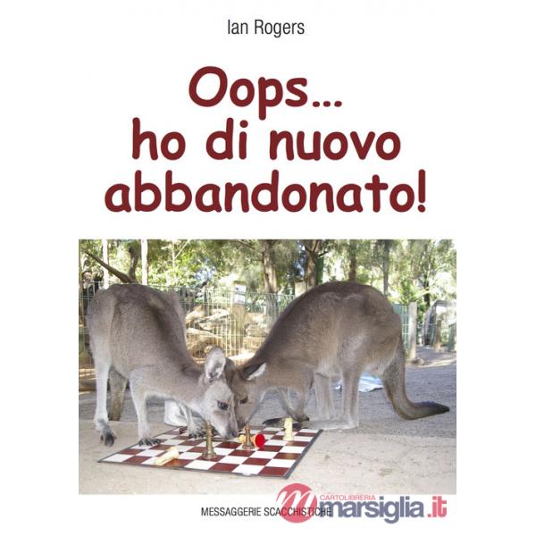 Oops... ho di nuovo abbandonato! Ediz. integrale