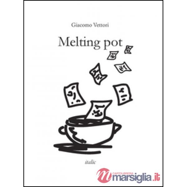 Melting pot