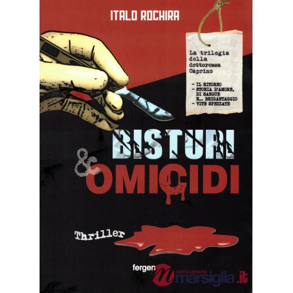 Bisturi e omicidi. La trilogia della dottoressa Caprino