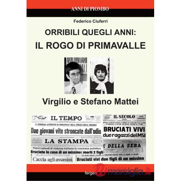 Orribili quegli anni: il rogo di Primavalle. Virgilio e Stefano Mattei