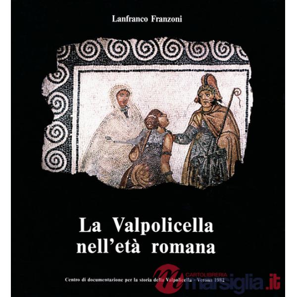 Valpolicella nell'età romana (La)