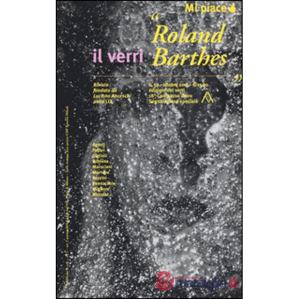 Verri (Il). Vol. 59: Roland Barthes. Mi piace
