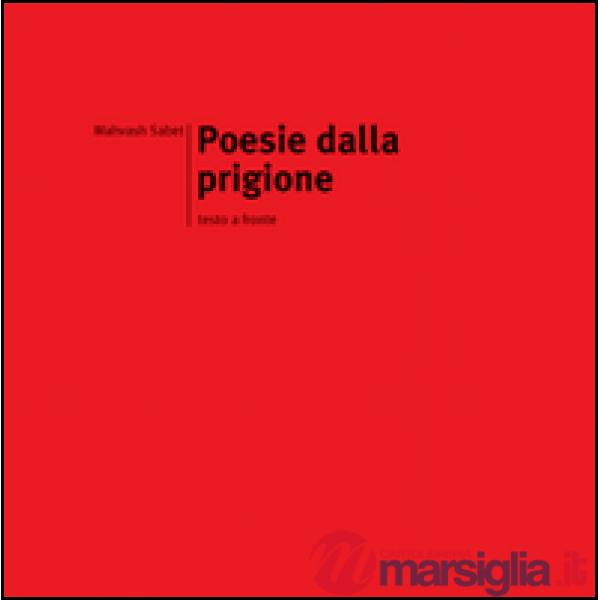 Poesie dalla prigione. Testo iraniano a fronte