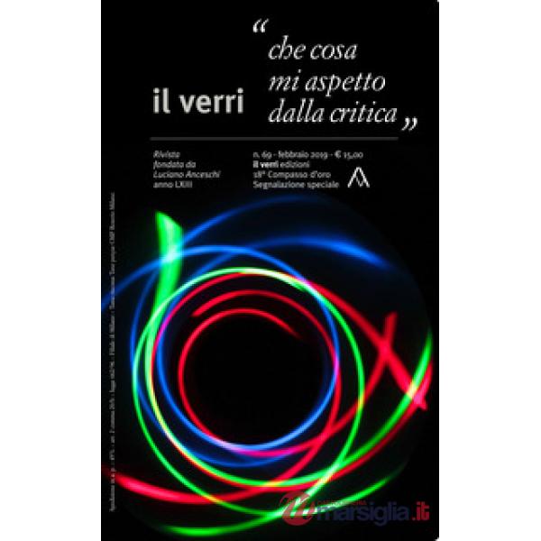 Verri (2019) (Il). Vol. 69: «Che cosa mi aspetto dalla critica»
