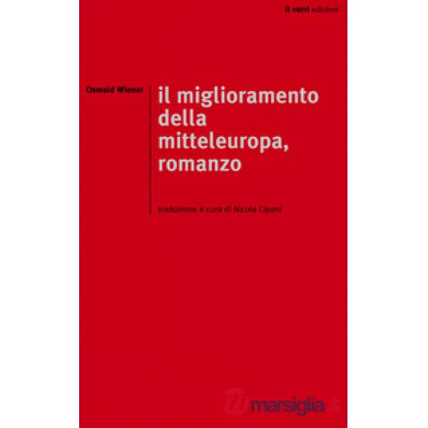 Miglioramento della mitteleuropa. Ediz. integrale (Il)