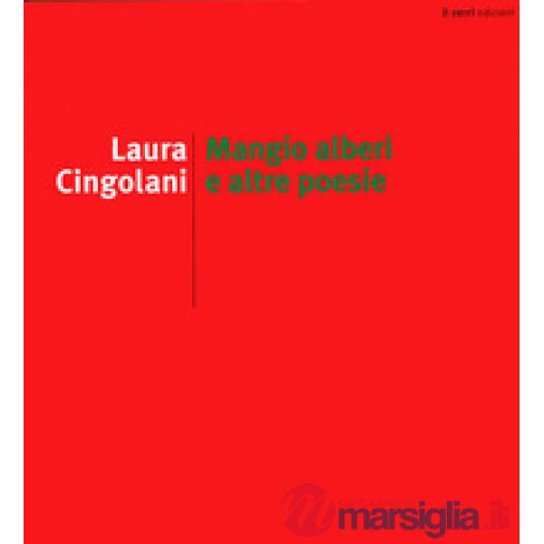 Mangio alberi e altre poesie