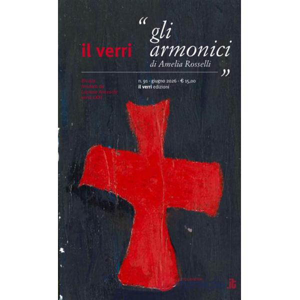 Verri (Il). Vol. 91: Gli armonici di Amelia Rosselli