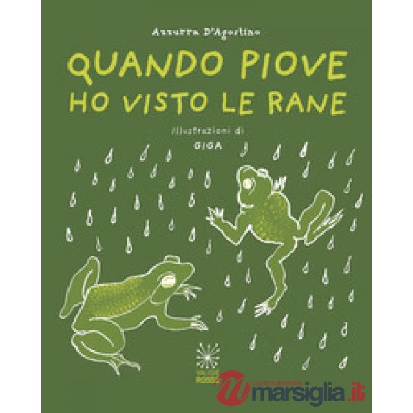 Quando piove ho visto le rane