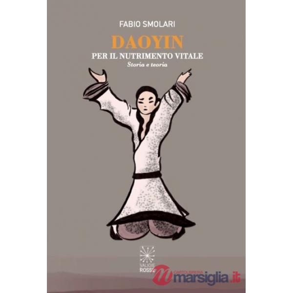 Daoyin per il nutrimento vitale. Storia e teoria