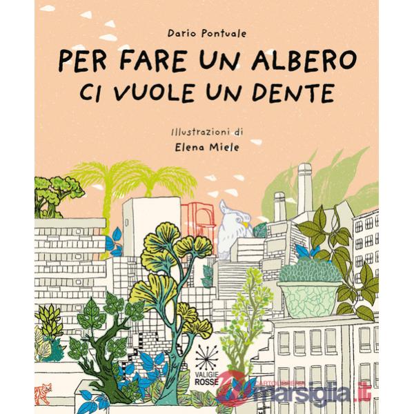 Per fare un albero ci vuole un dente
