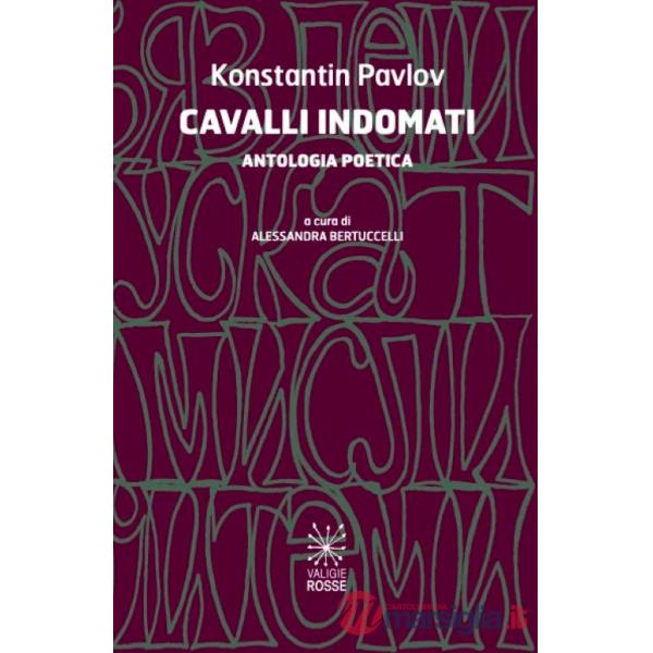 Cavalli indomati. Ediz. bilingue