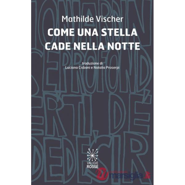Come una stella cade nella notte. Ediz. italiana e francese