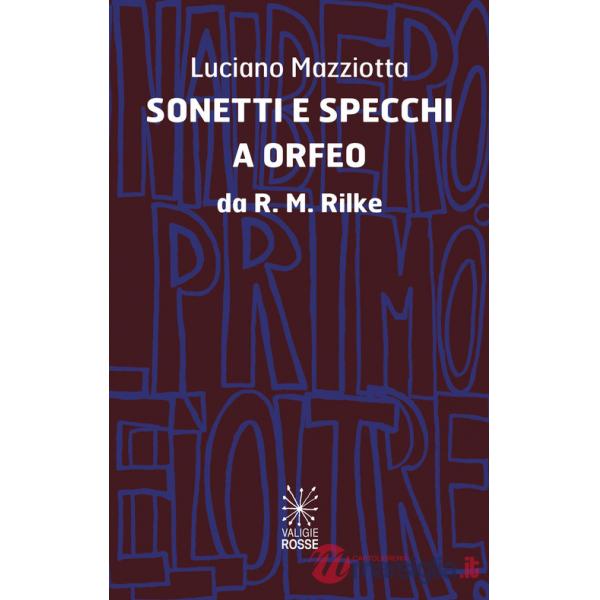 Sonetti e specchi a Orfeo da R.M.Rilke