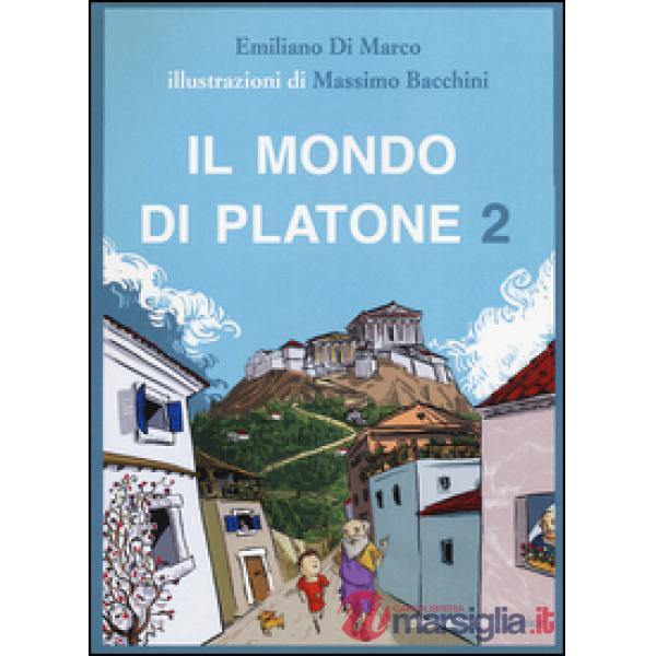 Mondo di Platone: Il simposio di Spallone-La vendetta di Atena-Spallone e l'anello magico-Spallone e l'origine delle cose (Il). 