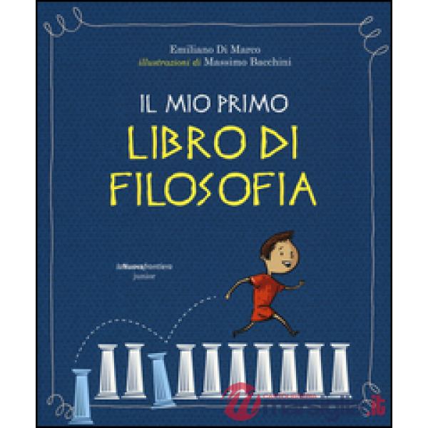Mio primo libro di filosofia (Il)