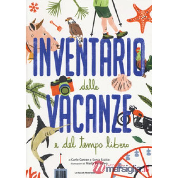 Inventario delle vacanze e del tempo libero. Ediz. a colori
