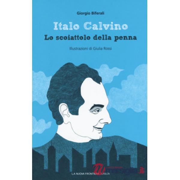 Italo Calvino. Lo scoiattolo della penna