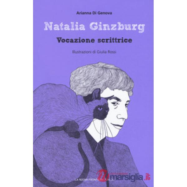 Natalia Ginzburg. Vocazione scrittrice