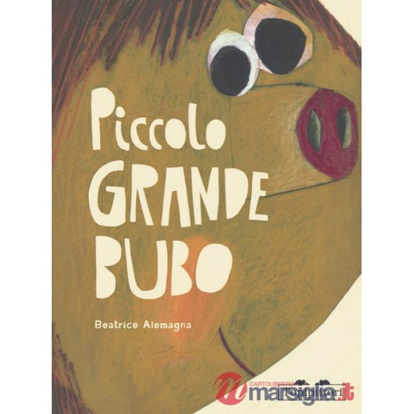 Piccolo grande Bubo. Ediz. illustrata