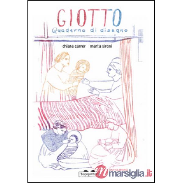 Giotto. Quaderno di disegno
