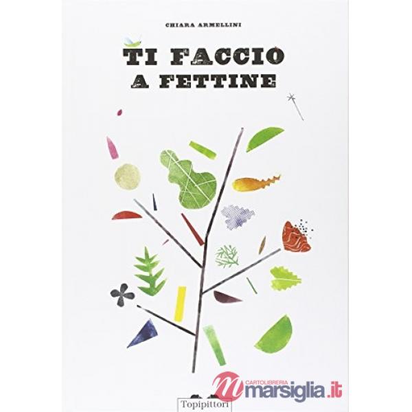 Ti faccio a fettine. Ediz. illustrata