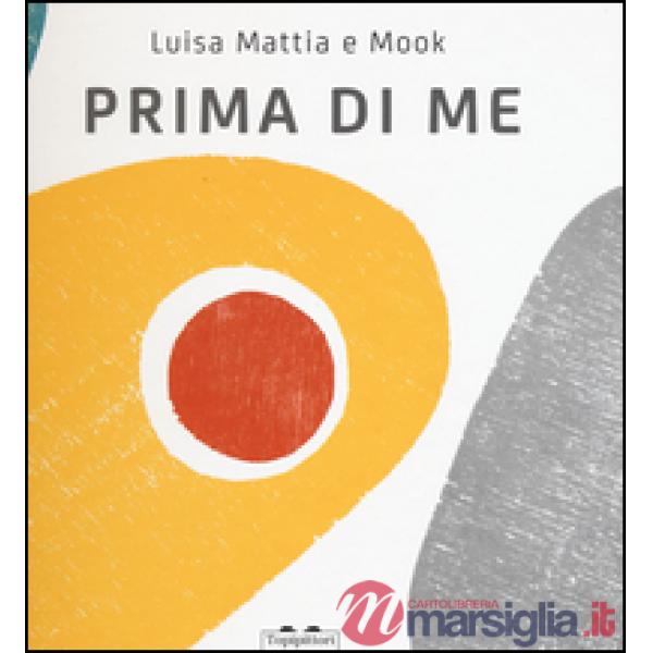 Prima di me. Ediz. illustrata