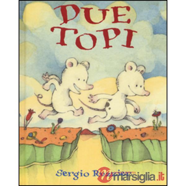 Due topi. Ediz. illustrata