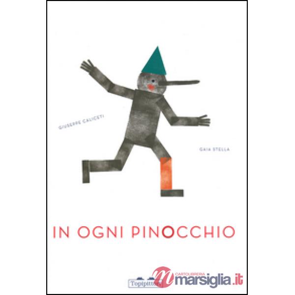 In ogni Pinocchio. Ediz. illustrata