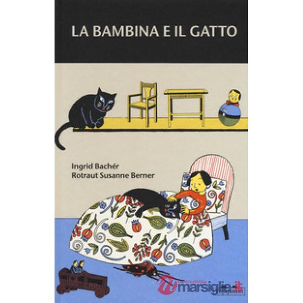Bambina e il gatto. Ediz. a colori (La)
