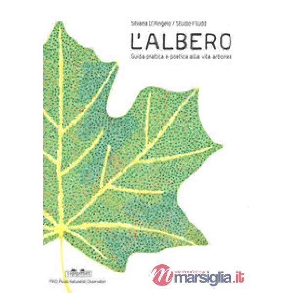 Albero. Guida pratica e poetica alla vita arborea. Ediz. a colori (L')
