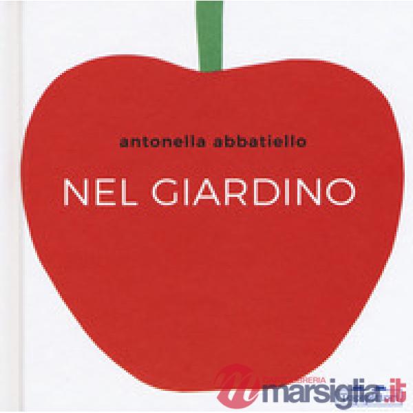Nel giardino. Ediz. a colori