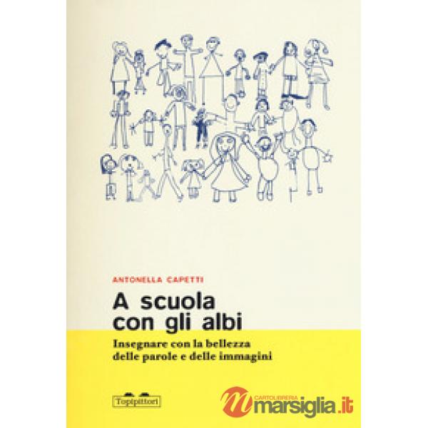 A scuola con gli albi. Insegnare con la bellezza delle parole e delle immagini