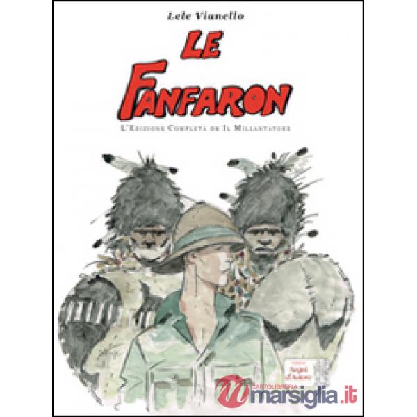 Fanfaron. L'edizione completa de «Il Millantatore» (Le)