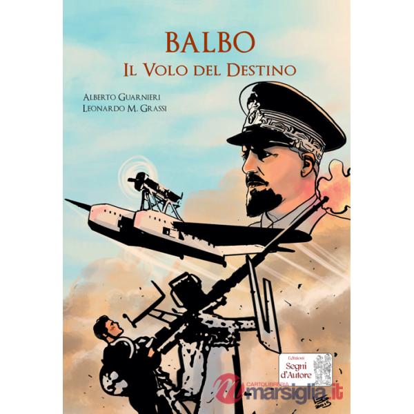 Balbo. Il volo del destino