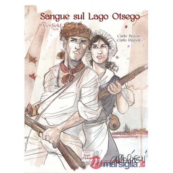 Sangue sul lago Otsego. Deerfield 1704