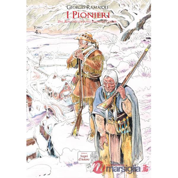Pionieri. Dal romanzo di James Fenimore Cooper (I). Vol. 4
