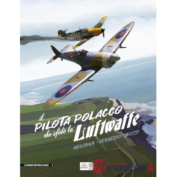 Pilota polacco che sfidò la Luftwaffe (Il)