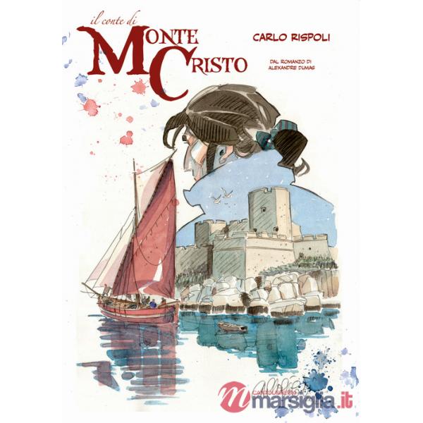 Conte di Montecristo. Dal romanzo di Alexandre Dumas (Il)