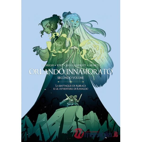 Orlando innamorato. Vol. 2: La battaglia di Albracà e le avventure di Ranaldo