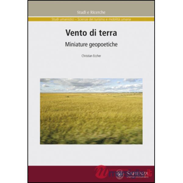 Vento di terra. Miniature geopoetiche