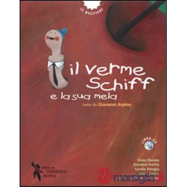 Il verme Schiff e la sua mela. Tratto da Giovanni Arpino
