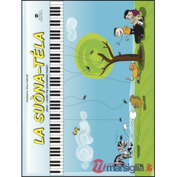 La suona-téla. Gioco-lavoro per giovanissimi pianisti