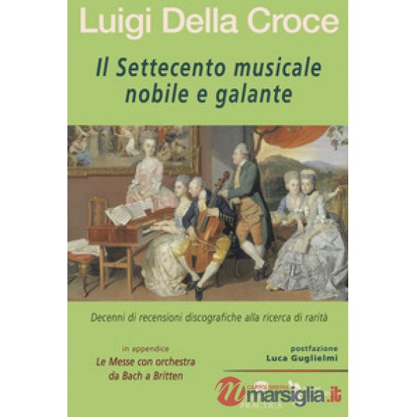Settecento musicale nobile e galante (Il)