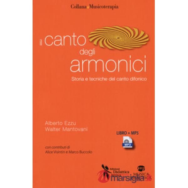 Canto degli armonici. Storia e tecniche del canto difonico. Con MP3 (Il)