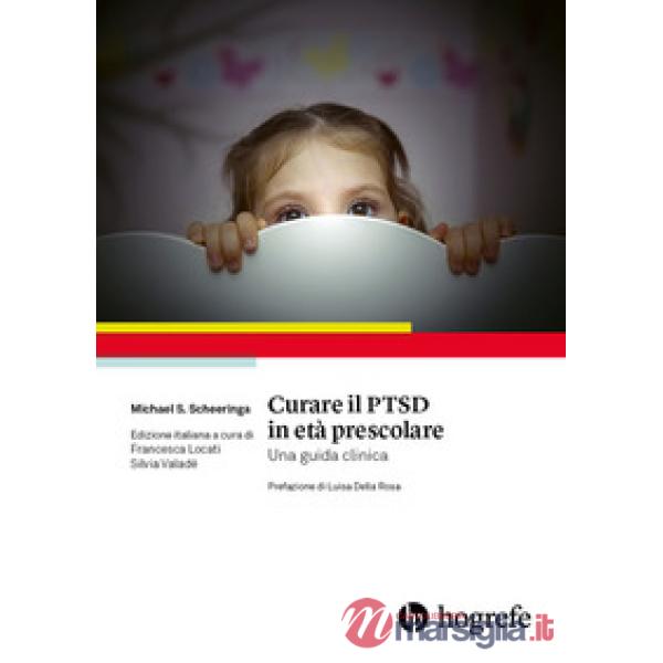 Curare il PTSD in età prescolare. Una guida clinica
