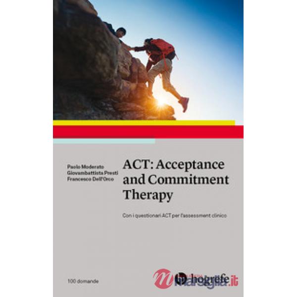 ACT: Acceptance and Commitment Therapy