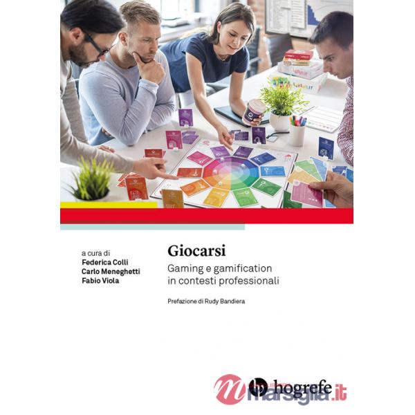 Giocarsi. Gaming e gamification in contesti professionali