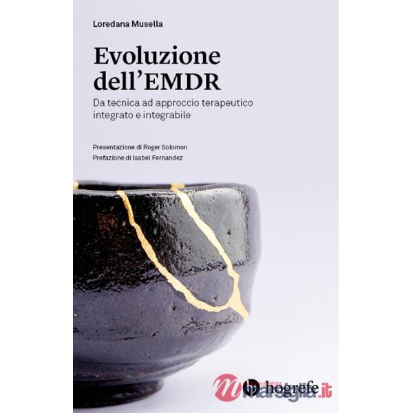 Evoluzione dell'EMDR. Da tecnica ad approccio terapeutico integrato e integrabile