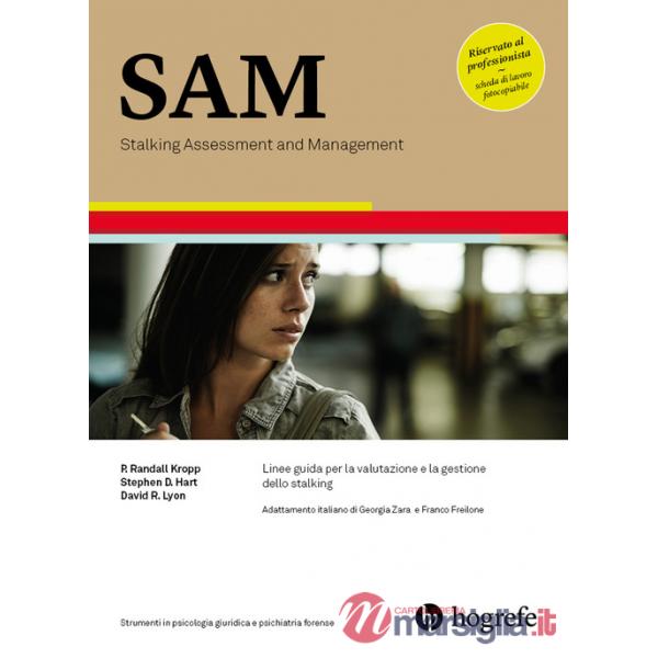 SAM. Stalking Assessment and Management. Linee guida per la valutazione e la gestione dello stalking. Ediz. a spirale