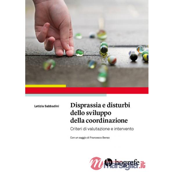 Disprassia e disturbi dello sviluppo della coordinazione. Criteri di valutazione e intervento